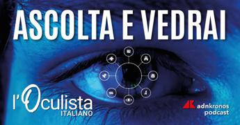 Microbiota e malattie oculari, podcast ‘Ascolta e vedrai’ spiega il legame